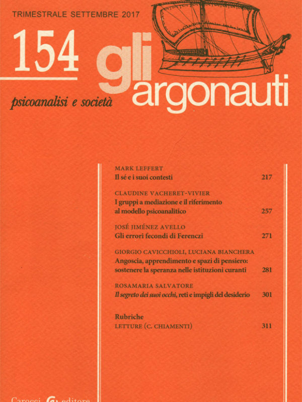 Gli Argonauti Rivista di psicoanalisi e società Abstract del N° 154 Settembre 2017