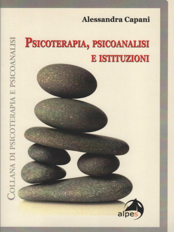 Psicoterapia, psicoanalisi e istituzioni. Alessandra Capani