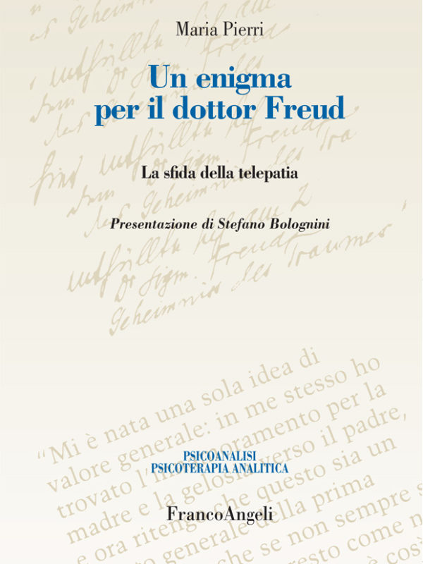 Un enigma per il dottor Freud. La sfida della telepatia. Maria Pierri