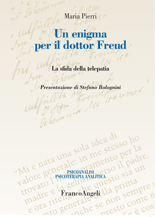 Un enigma per il dottor Freud. La sfida della telepatia. Maria Pierri