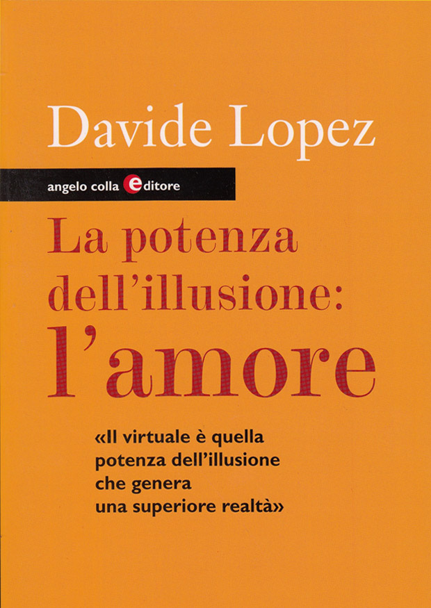 Davide Lopez. La potenza dell'illusione: l'amore