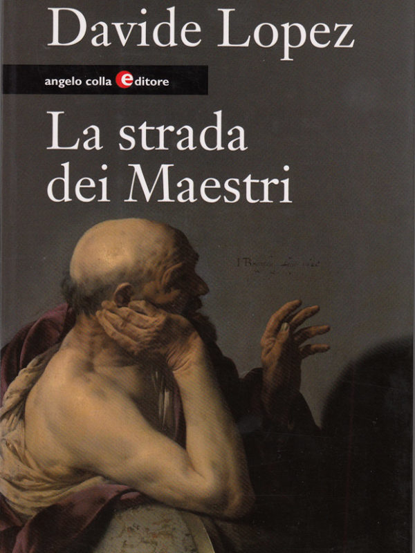 Davide Lopez, La strada dei Maestri