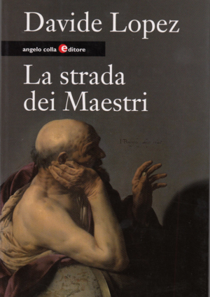 Davide Lopez, La strada dei Maestri